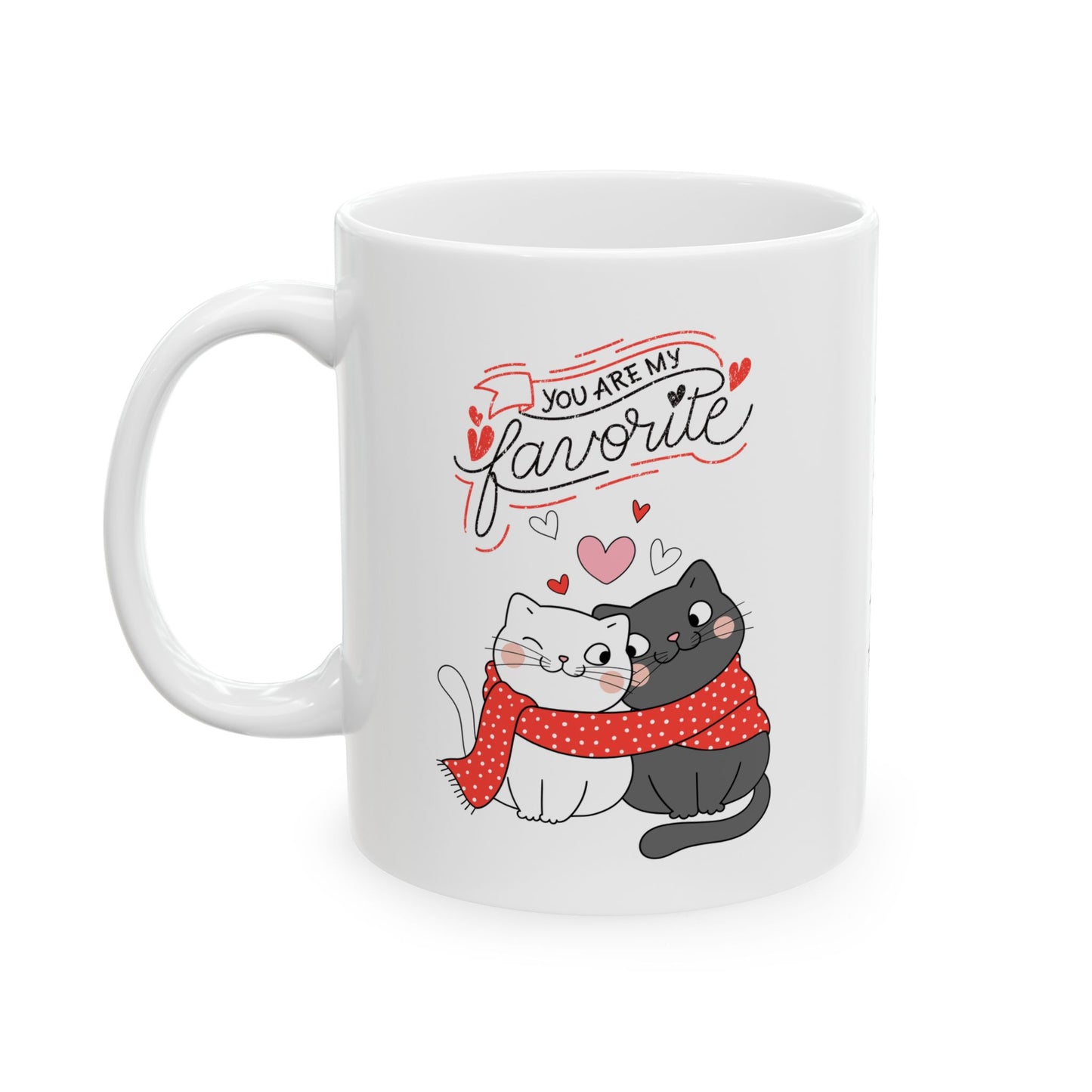 Custom You are my Favorite Mug