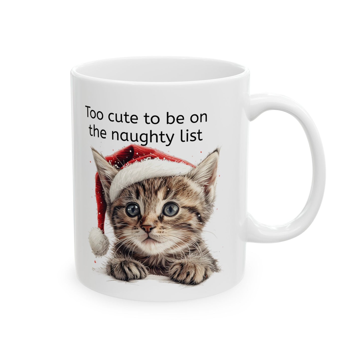 Cat Mug Christmas for Cat Lovers / Too Cute to be on the naughty list
