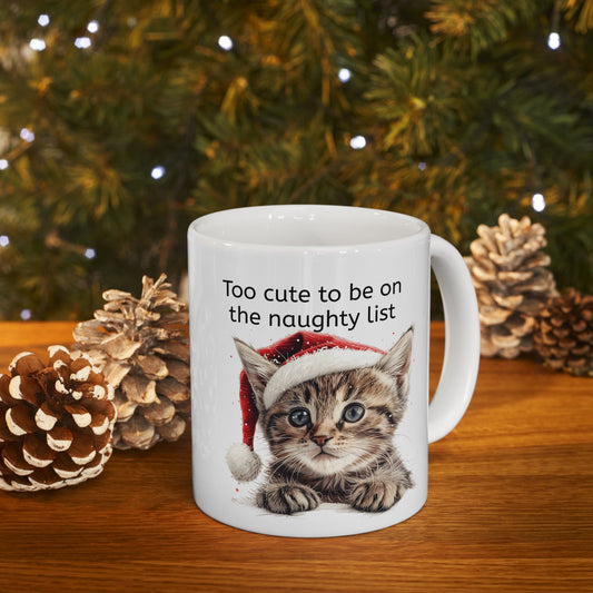 Cat Mug Christmas for Cat Lovers / Too Cute to be on the naughty list